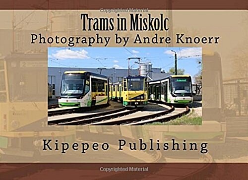 Trams in Miskolc (Paperback)