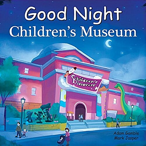 Good Night Childrens Museum (Board Books)