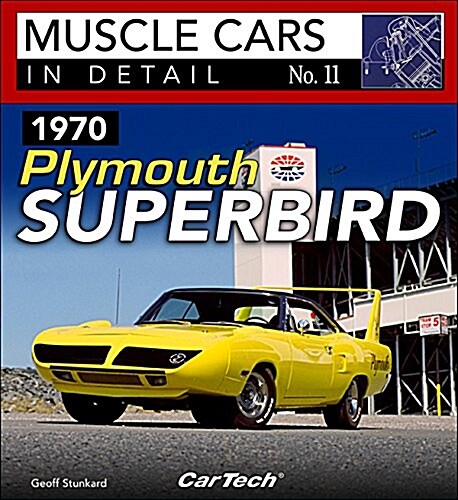 1970 Plymouth Superbird: MC Id #11-Op/HS: Muscle Cars in Detail No. 11 (Paperback)