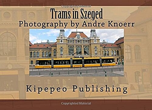 Trams in Szeged (Paperback)
