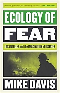 Ecology of Fear : Los Angeles and the Imagination of Disaster (Paperback)