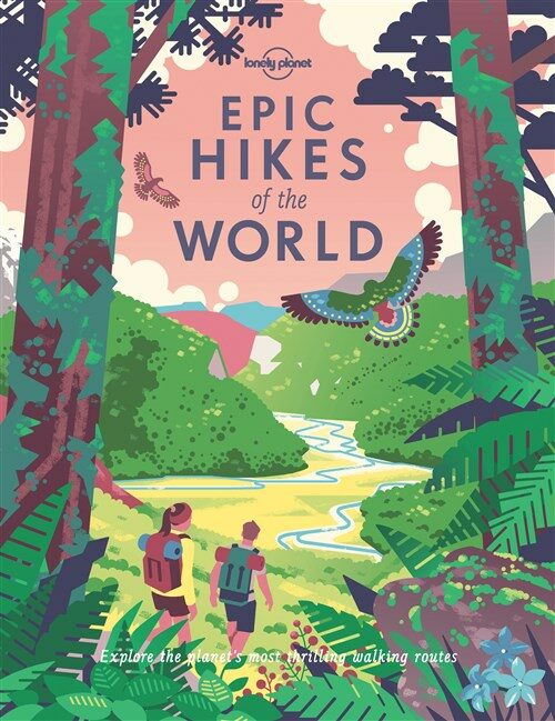 Lonely Planet Epic Hikes of the World (Hardcover)