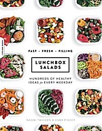 Lunchbox Salads: More Than 100 Fast, Fresh, Filling Salads for Every Weekday (Paperback)