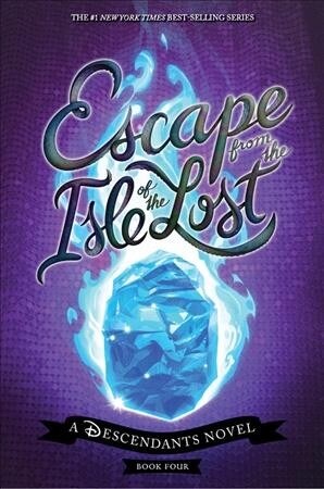 Escape from the Isle of the Lost: A Descendants Novel (Hardcover)