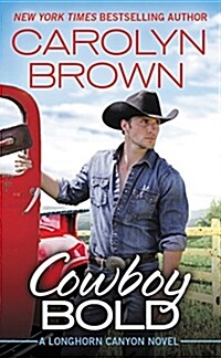 Cowboy Bold (Mass Market Paperback)