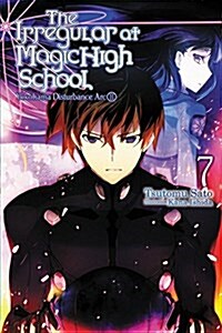 The Irregular at Magic High School, Vol. 7 (light novel) (Paperback)