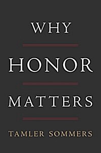 Why Honor Matters (Hardcover)