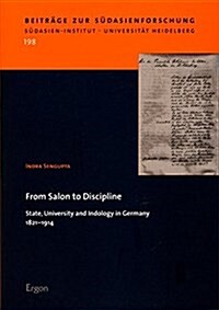 From Salon to Discipline: State, University and Indology in Germany 1821-1914 (Paperback)