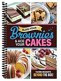 Bling Your Brownies & Ace Your Cakes (Paperback, Spiral)