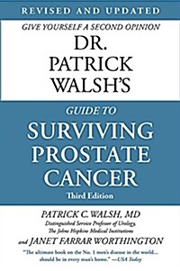 Dr. Patrick Walshs Guide to Surviving Prostate Cancer (Paperback)