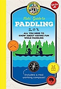 Ranger Rick Kids Guide to Paddling: All You Need to Know about Having Fun While Paddling (Hardcover)