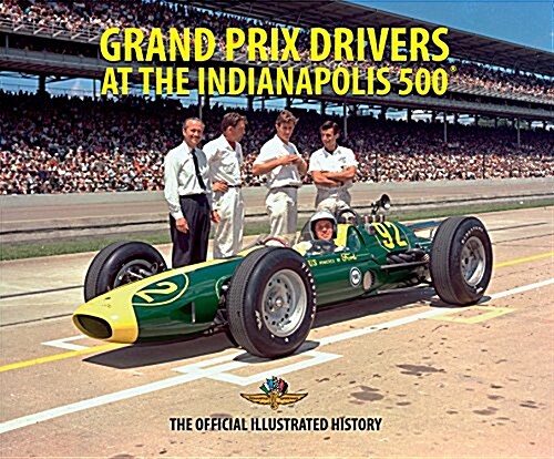 Grand Prix Drivers at the Indianapolis 500 (Hardcover)