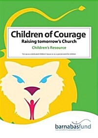 Children of Courage: Raising Tomorrows Church (Paperback)