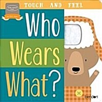 Who Wears What? (Board Book)