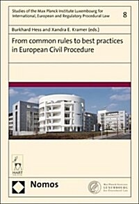 From Common Rules to Best Practices in European Civil Procedure (Hardcover)