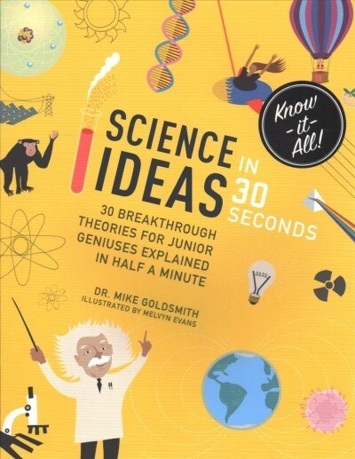 Science Ideas in 30 Seconds : 30 breakthrough theories for junior geniuses explained in half a minute (Paperback)