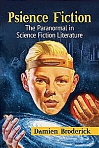 Psience Fiction: The Paranormal in Science Fiction Literature (Paperback)