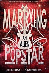 Marrying an Alien Pop Star: Volume 3 (Paperback)