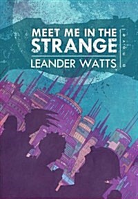 Meet Me in the Strange (Hardcover)