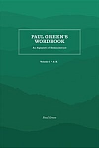 Paul Greens Wordbook: An Alphabet of Reminiscence (Paperback)