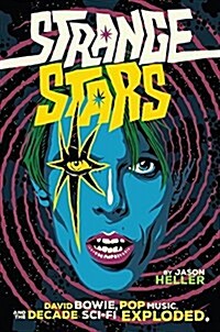 Strange Stars: David Bowie, Pop Music, and the Decade Sci-Fi Exploded (Hardcover)