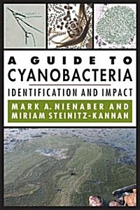A Guide to Cyanobacteria: Identification and Impact (Paperback)