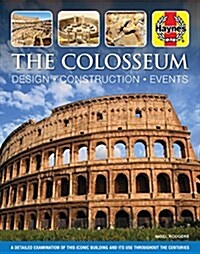 The Colosseum : History* Construction * Gladiators * World Heritage Icon (Paperback)