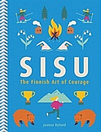 Sisu : The Finnish Art of Courage (Hardcover)