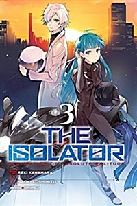 The Isolator, Vol. 3 (Manga) (Paperback)