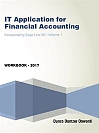It Application for Financial Accounting: Incorporating Sage Line 50-Volume 1 (Paperback)
