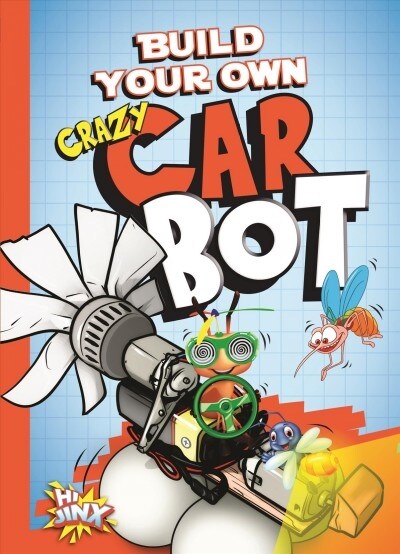 Build Your Own Crazy Car Bot (Library Binding)