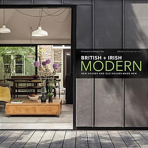 British + Irish Modern: New Houses and Old Houses Made New (Hardcover)