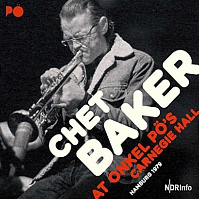 [수입] Chet Baker - At Onkel POs Carnegie Hall Hamburg 1979 [180g 2LP]