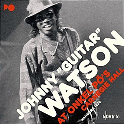 [수입] Johnny Guitar Watson - At Onkel POs Carnegie Hall Hamburg 1976 [180g 2LP]