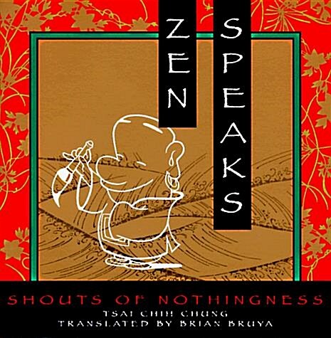 Zen Speaks: Shouts of Nothingness (Paperback)