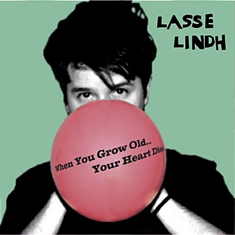 [중고] Lasse Lindh - When you grow old...Your heart dies