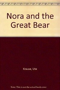 Nora and the Great Bear (Hardcover)