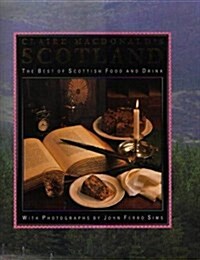 Lady Macdonalds Scotland: The Best of Scottish Food and Drink (Hardcover, 1st)