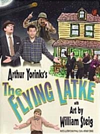 Arthur Yorinkss the Flying Latke (School & Library)