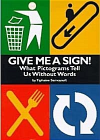 Give Me a Sign (Hardcover)