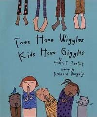 Toes have wiggles, kids have giggles