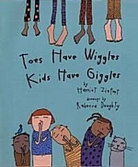 Toes Have Wiggles, Kids Have Giggles (School & Library)