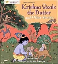 Krishna Steals the Butter and Other Stories : Stories from Faith: Hinduism (Paperback)