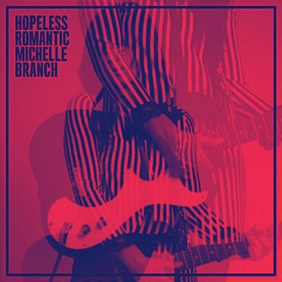 [수입] Michelle Branch - Hopeless Romantic [Gatefold 2LP]