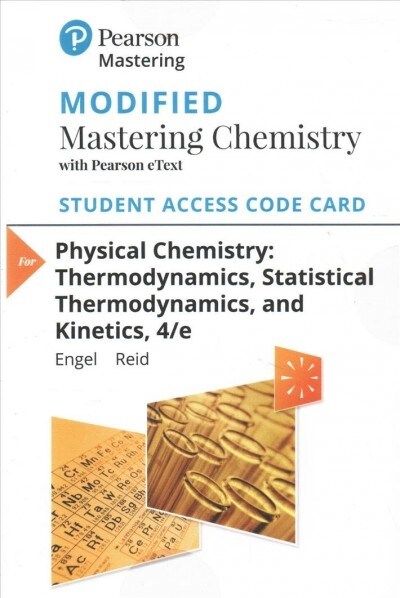 Modified Mastering Chemistry with Pearson Etext -- Standalone Access Card -- For Physical Chemistry: Thermodynamics, Statistical Thermodynamics, and K (Hardcover, 4)