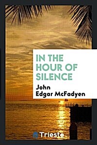 In the Hour of Silence (Paperback)