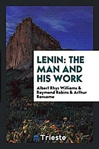 Lenin: The Man and His Work (Paperback)