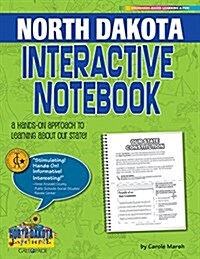 North Dakota Interactive Notebook: A Hands-On Approach to Learning about Our State! (Paperback)