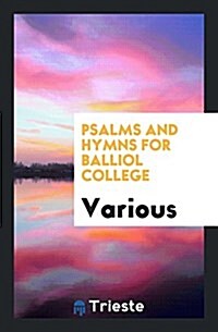 Psalms and Hymns for Balliol College (Paperback)