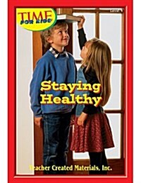 Staying Healthy Level 8 (Early Readers from Time for Kids) (Paperback)